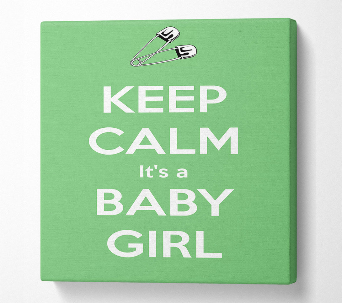  A Canvas Print of Keep Calm Its A Baby Girl Canvas Wall Art