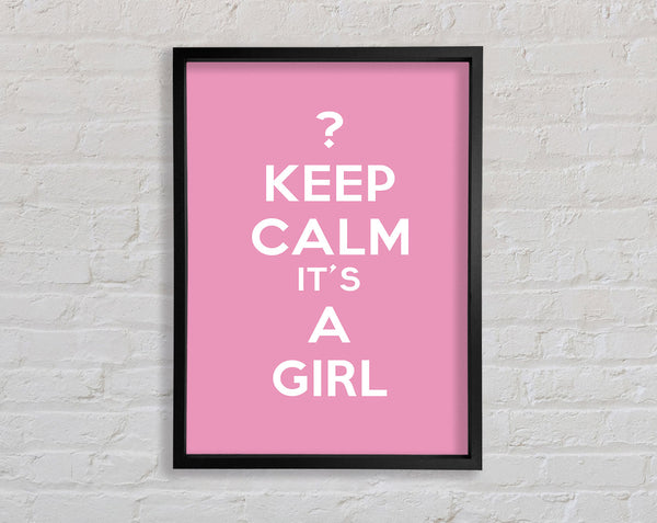 Nursery Quote Keep Calm Girl Pink Framed Print