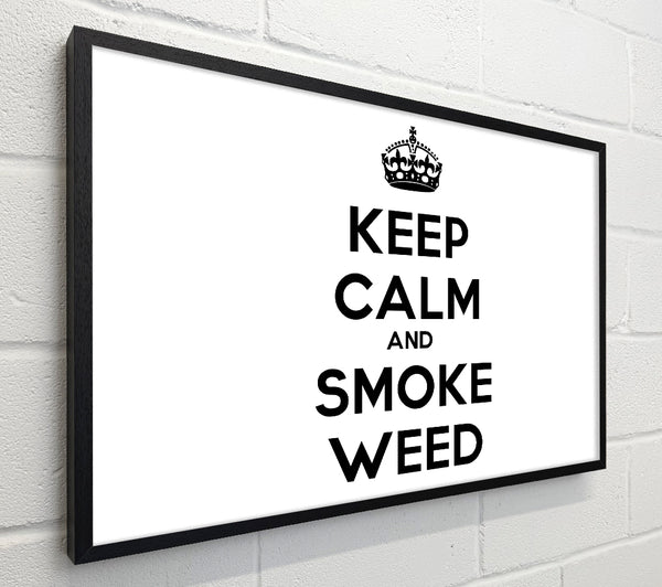 Keep Calm Smoke Weed
