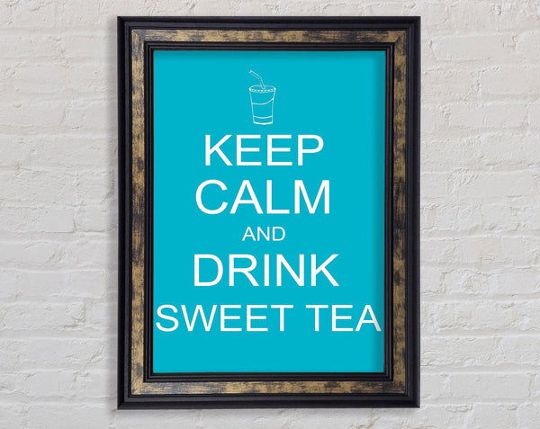 Kitchen Quote Keep Calm Sweet Tea Framed Print