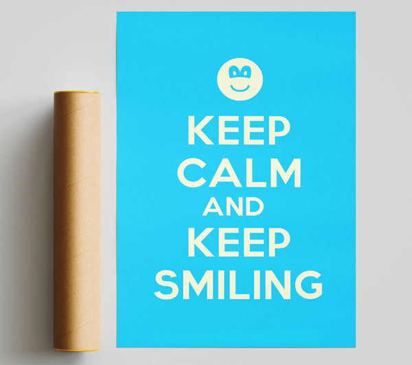 Keep Calm Keep Smiling Poster