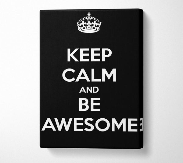  A Canvas Print of Girls Room Quote Keep Calm And Be Awesome Canvas Art