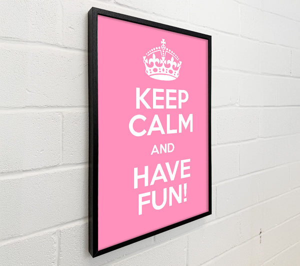 Keep Calm Fun Pink