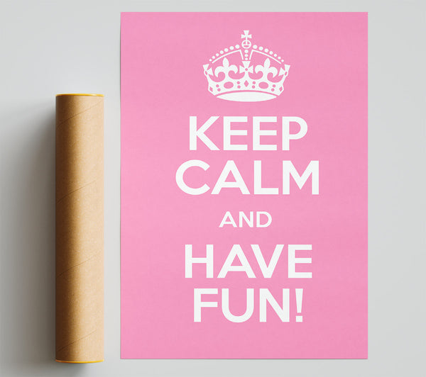 Keep Calm Fun Pink Giclee Print
