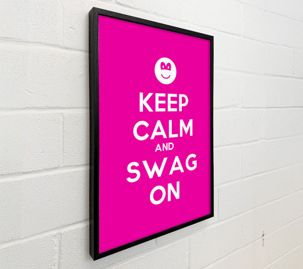 Keep Calm Swag On