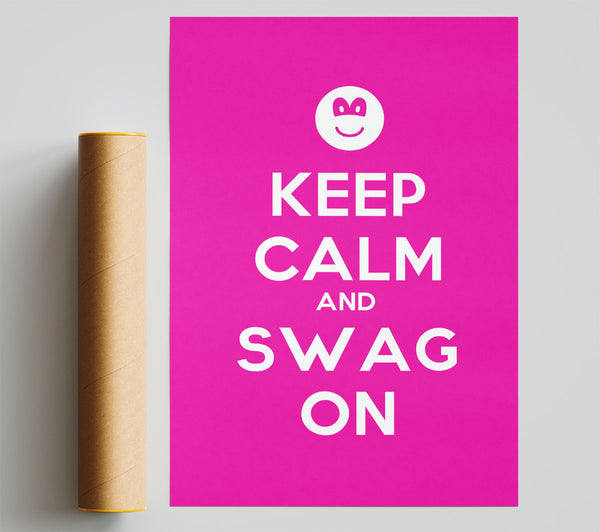 Keep Calm Swag On Poster