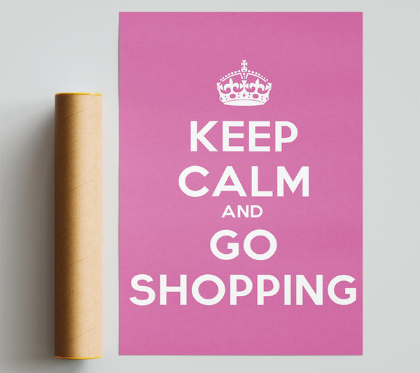 Girls Room Quote Keep Calm Go Shopping Poster