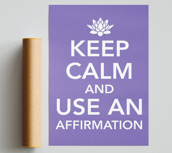 Keep Calm Affirmation Print