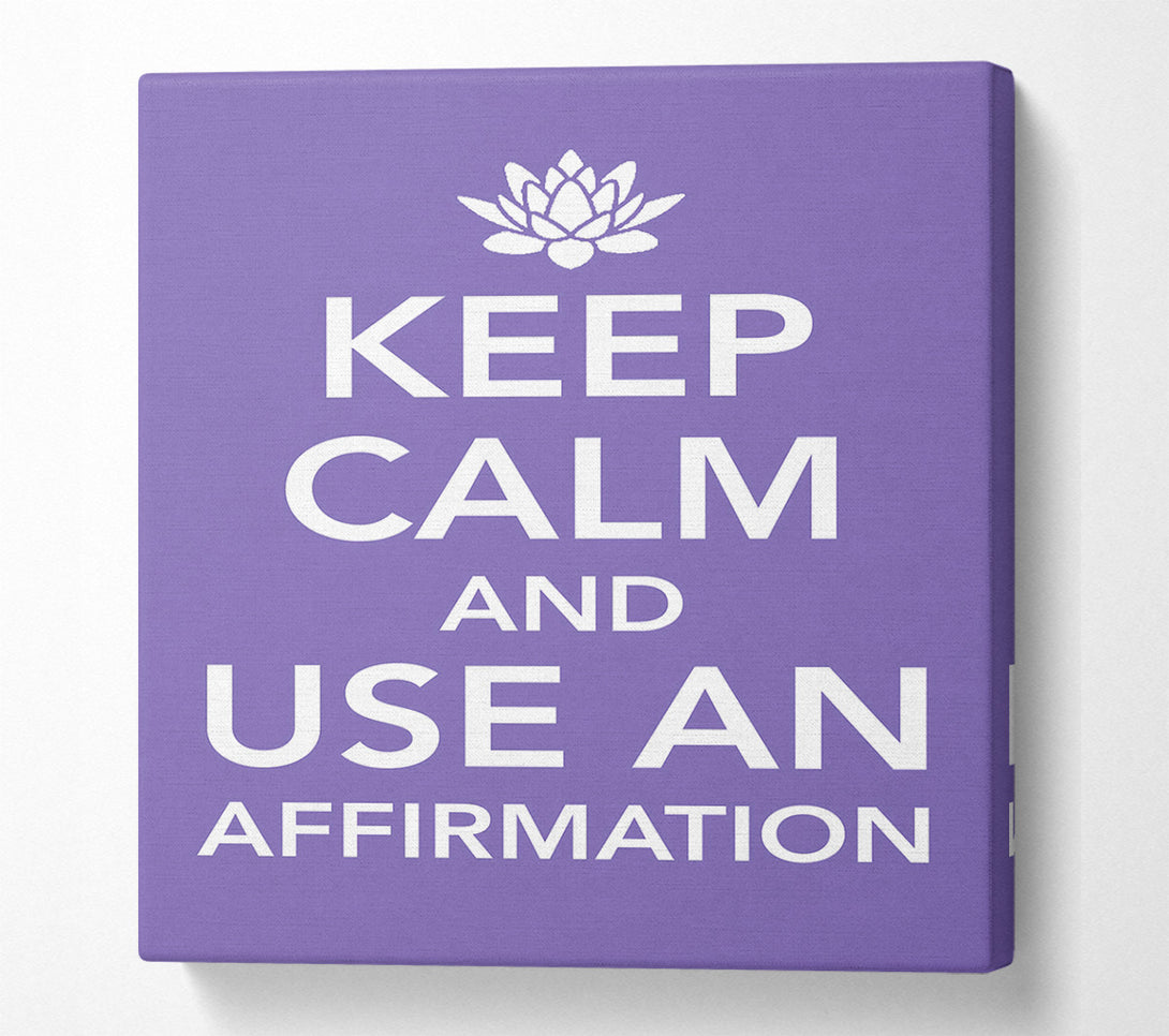  A Canvas Print of Keep Calm Affirmation Canvas Wall Art