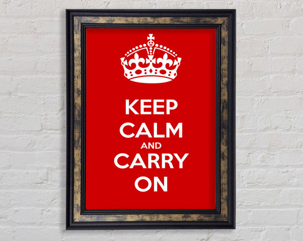 Keep Calm And Carry On Framed Print