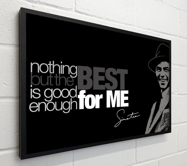 Movie Quote Sinatra Nothing But The Best