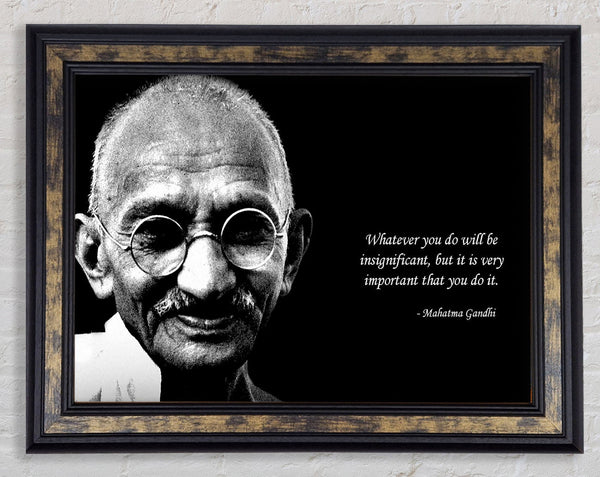 Motivational Quote Gandhi Do It Framed Print