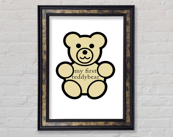 Nursery Quote My First Teddy Bear White Framed Print