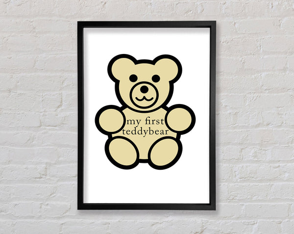 Nursery Quote My First Teddy Bear White Framed Print