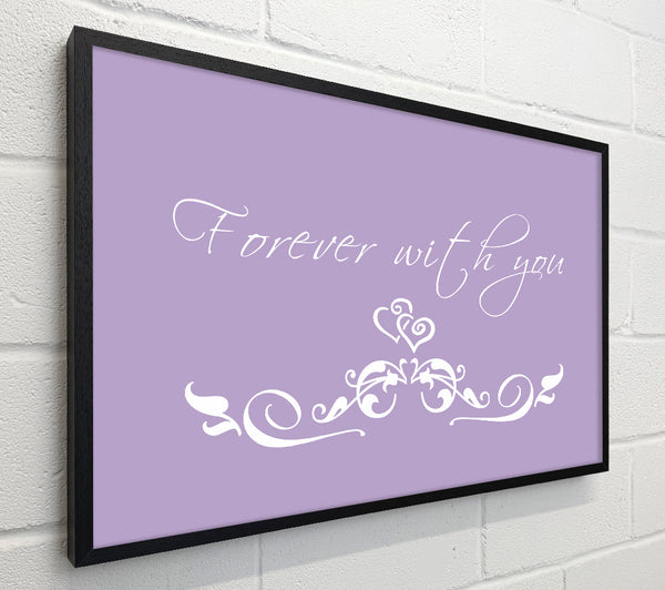 Love Quote Forever With You Lilac