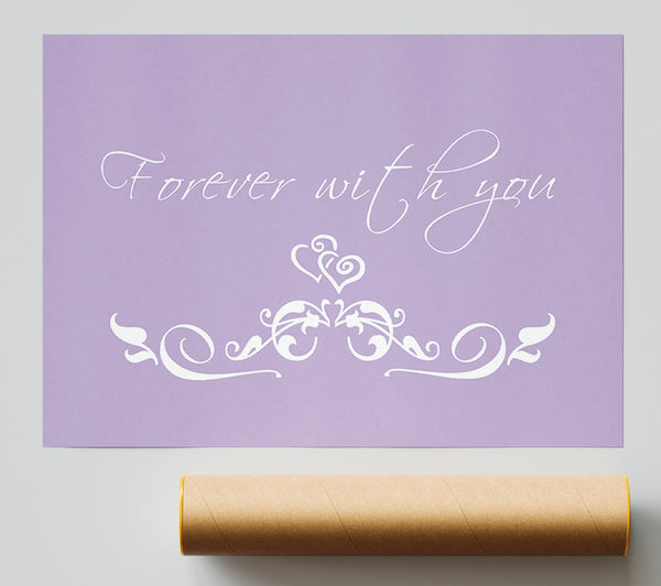 Love Quote Forever With You Lilac Giclee Print