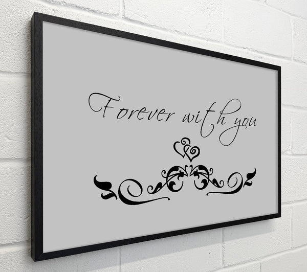 Love Quote Forever With You Grey