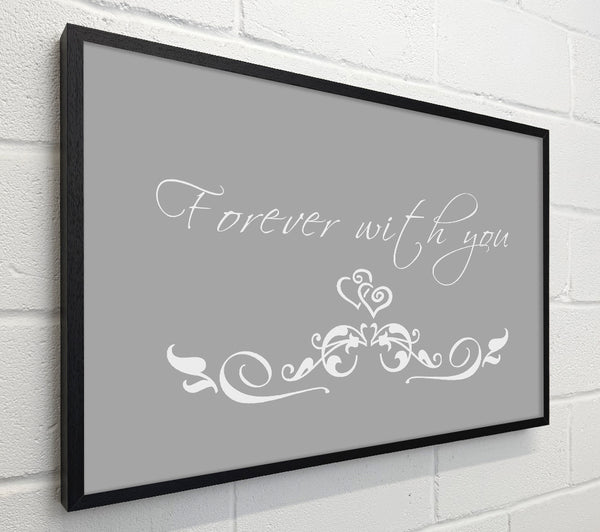 Love Quote Forever With You Grey White
