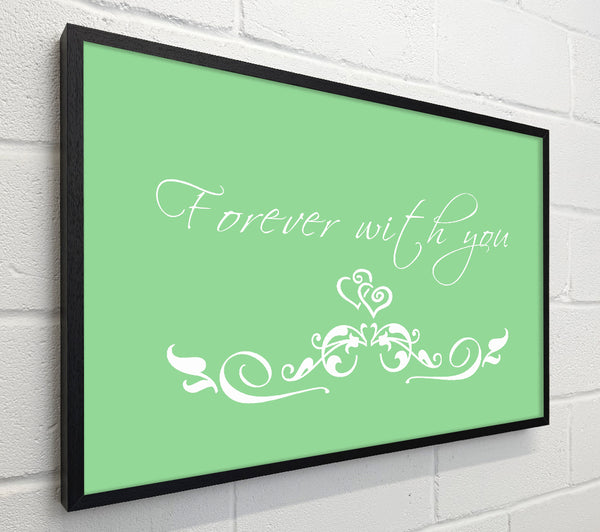 Love Quote Forever With You Green