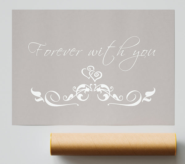 Love Quote Forever With You Beige Giclee Print
