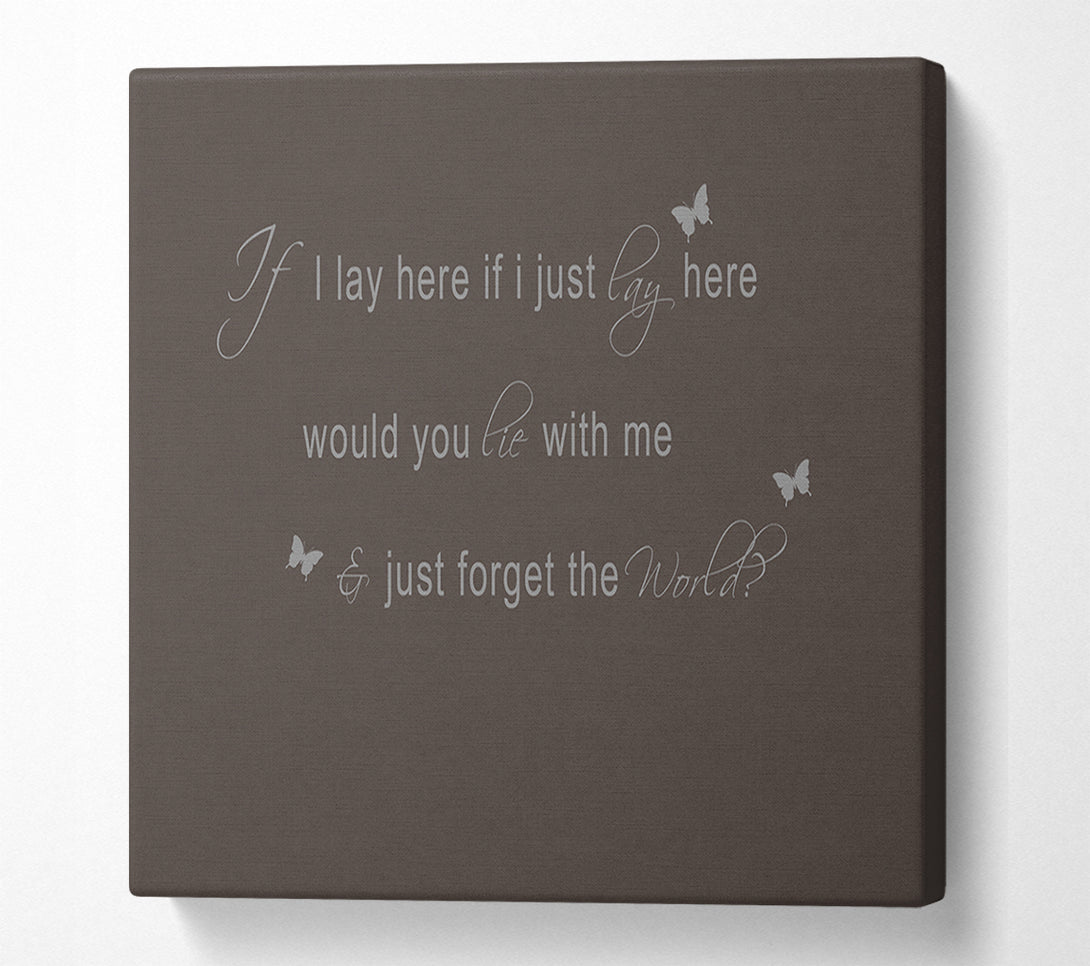  A Canvas Print of Music Quote If I Lay Here Snow Patrol 2 Chocolate Canvas Print