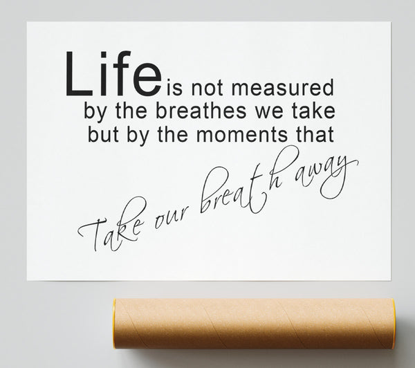 Life Is Not Measured White Giclee Print