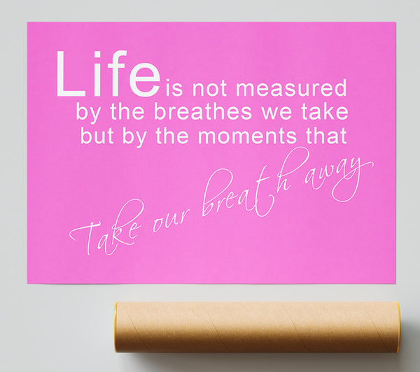 Life Is Not Measured Vivid Pink Giclee Print