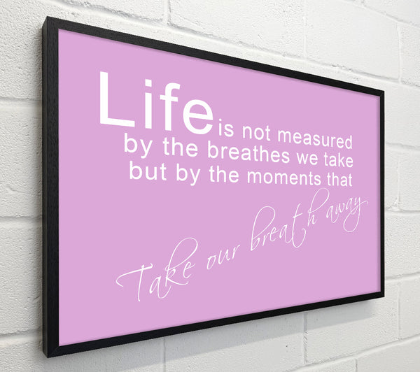 Life Is Not Measured Pink