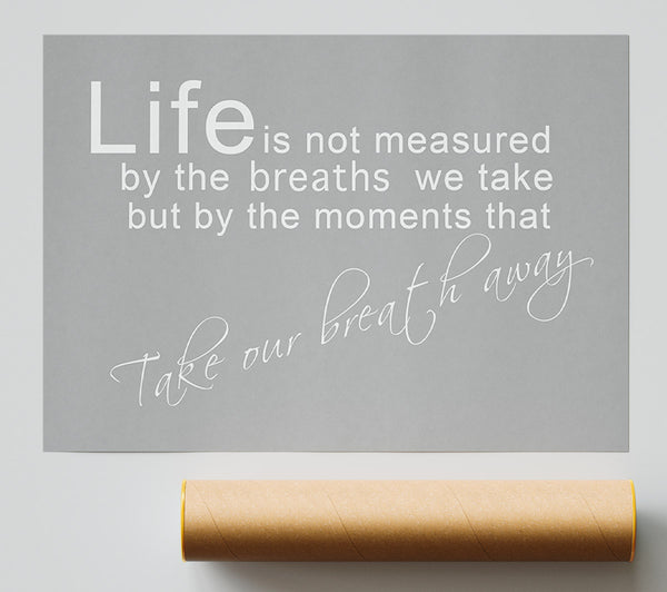 Life Is Not Measured Grey White Giclee Print