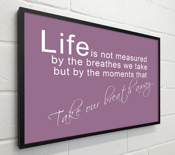 Life Is Not Measured Dusty Pink