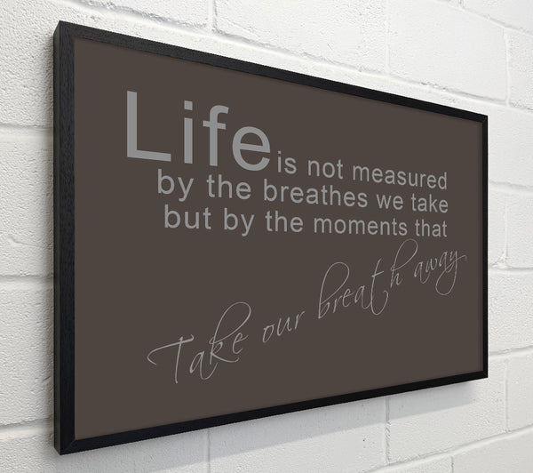 Life Is Not Measured Chocolate