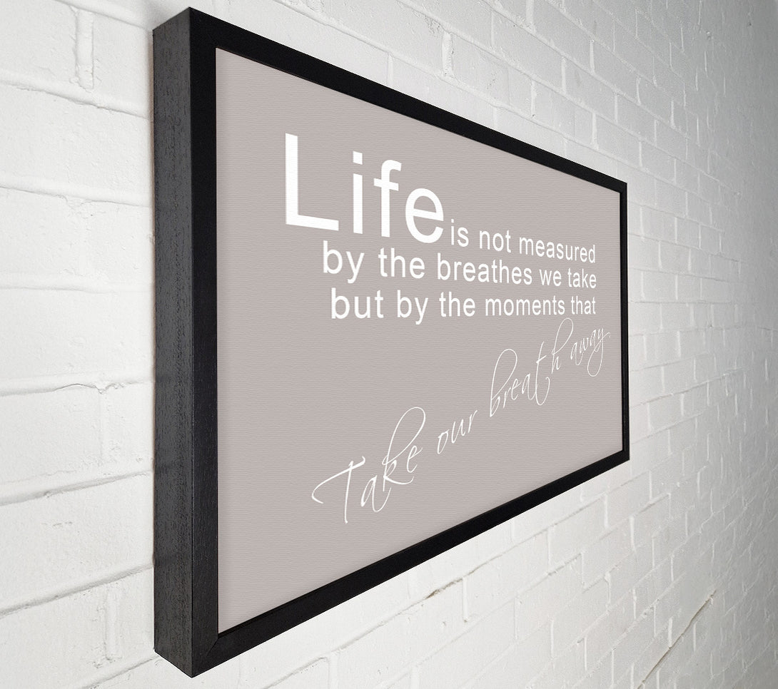  A Canvas Print of Home Quote Life Is Not Measured Beige Canvas Print