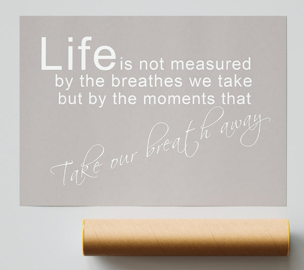 Home Quote Life Is Not Measured Beige Giclee Print