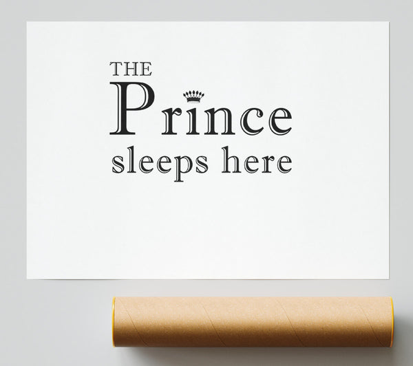 Boys Room Quote The Prince Sleeps Here White Poster