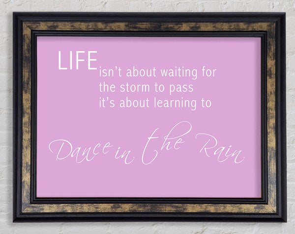 Life Isnt About Waiting 2 Pink Framed Print