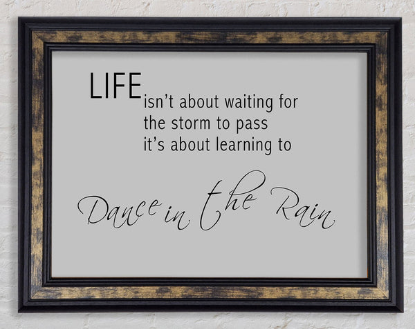 Life Isnt About Waiting 2 Grey Framed Print