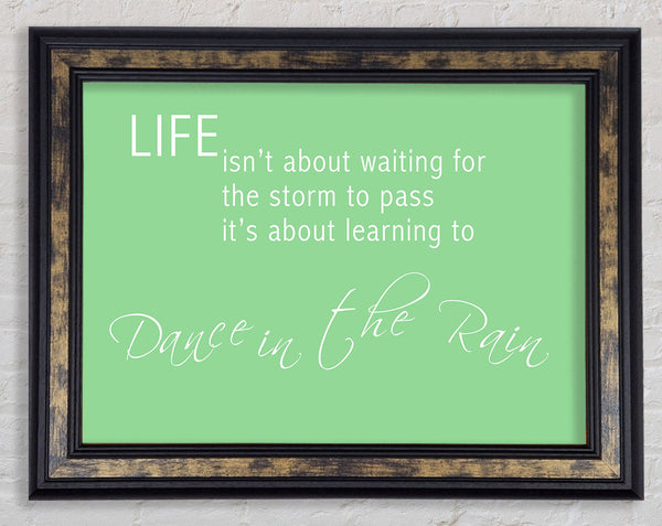 Life Isnt About Waiting 2 Green Framed Print
