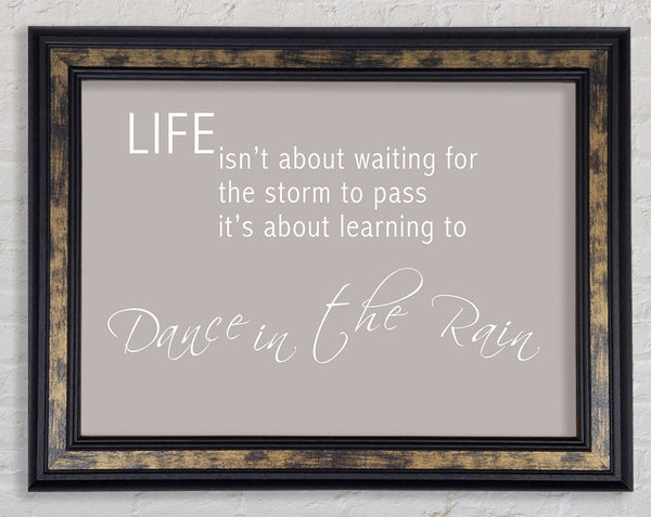Life Isnt About Waiting 2 Beige Framed Print
