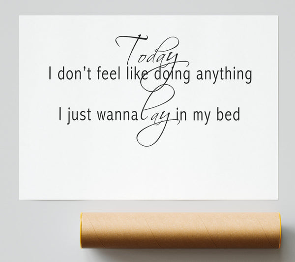 Music Quote Today I Dont Feel Like Bruno Mars White Giclee Print