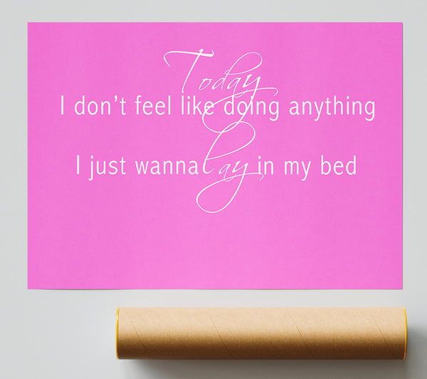 Music Quote Today I Dont Feel Like Bruno Mars Vivid Pink Poster