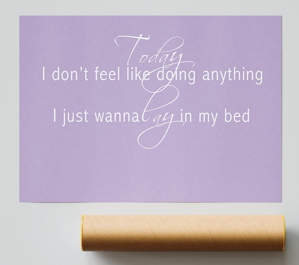 Music Quote Today I Dont Feel Like Bruno Mars Lilac Print