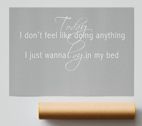 Music Quote Today I Dont Feel Like Bruno Mars Grey White Giclee Print