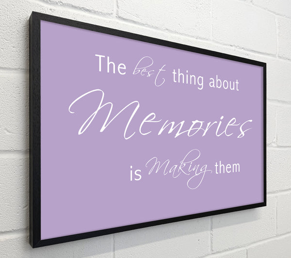 Love Quote The Best Thing About Memories 2 Lilac