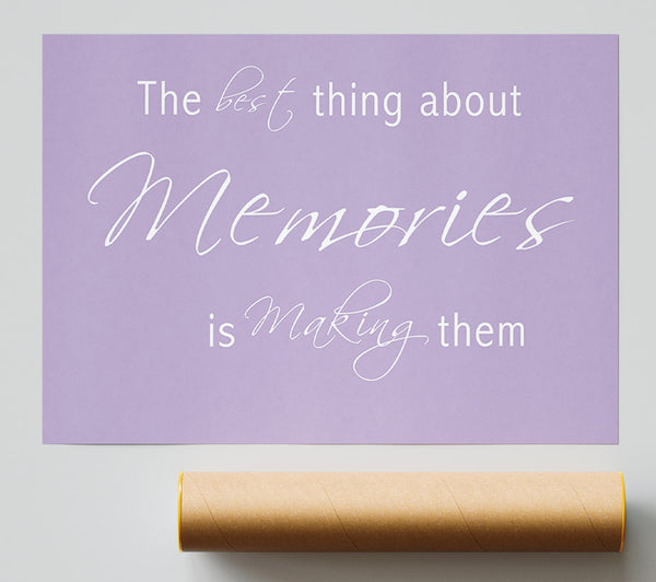 Love Quote The Best Thing About Memories 2 Lilac Giclee Print