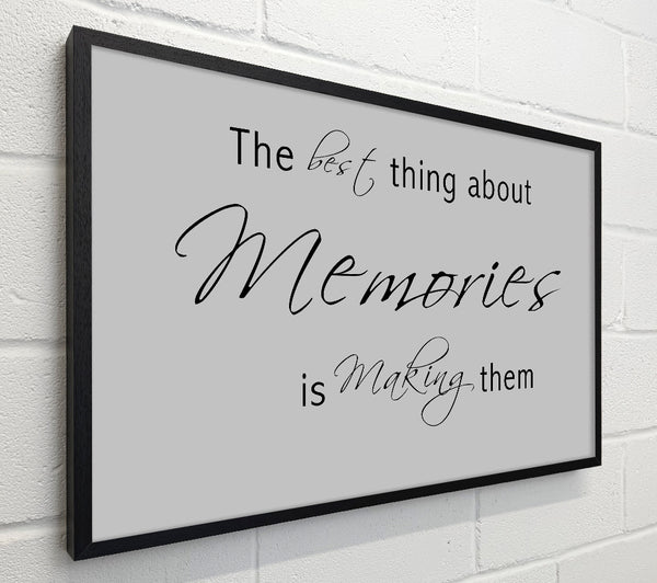 Love Quote The Best Thing About Memories 2 Grey