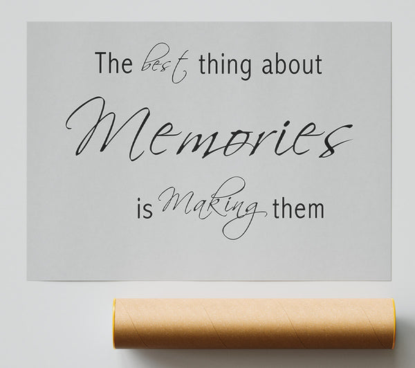 Love Quote The Best Thing About Memories 2 Grey Print