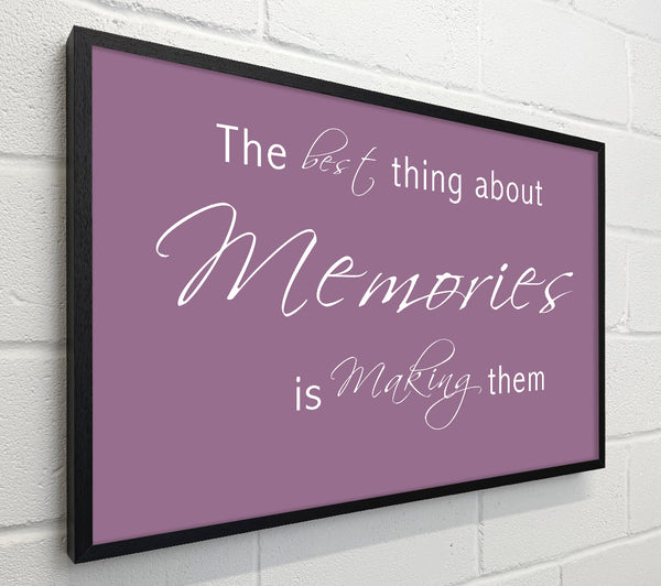 Love Quote The Best Thing About Memories 2 Dusty Pink