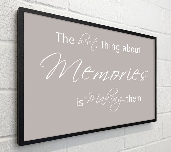 Love Quote The Best Thing About Memories 2 Beige