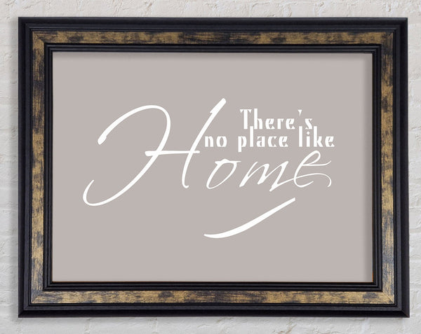 Home Quote Theres No Place Like Home Beige Framed Print