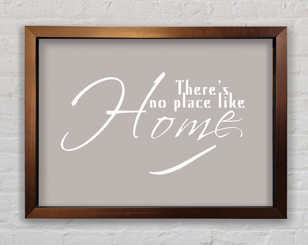 Home Quote Theres No Place Like Home Beige Framed Print
